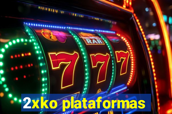 2xko plataformas